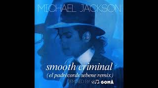 Michael Jackson- Smooth Criminal (El PadRécords Extended Sebene Mix)