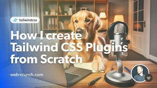How I Create Tailwind CSS Plugins From Scratch