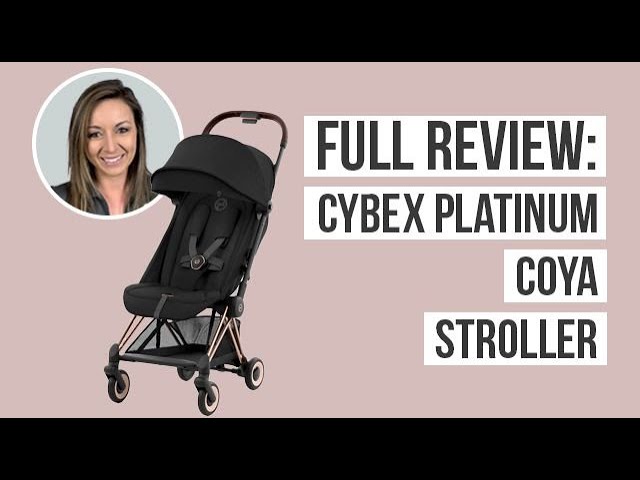 Full Review - Cybex Platinum Coya 