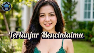 Terlanjur Mencintaimu – Lagu Cinta Tak Terbalas Paling Menyentuh Hati |  Audio Video