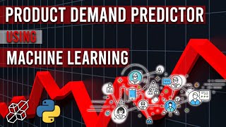 Using Machine Learning: Learn To Develop A Product Demand Predictor - For Beginners | AISciences.io