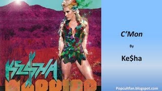 Ke$ha - C'Mon (Lyrics)