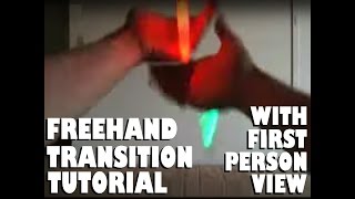 Freehand Transition Tutorial - Glowsticking/Glowstringing