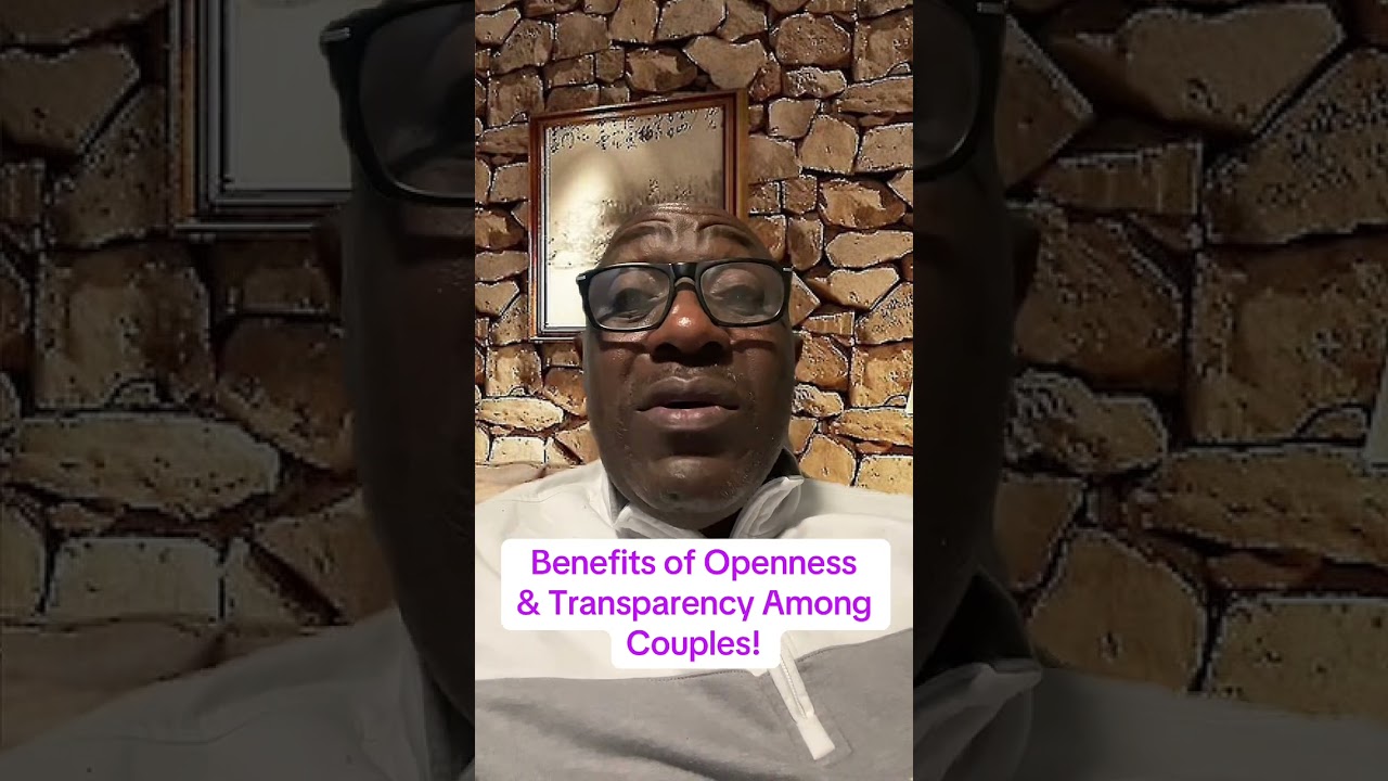  Benefits of Openness and Transparency Among Couples! 