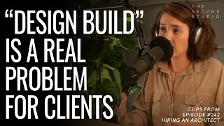 "Design Build" is a Problem for Clients!