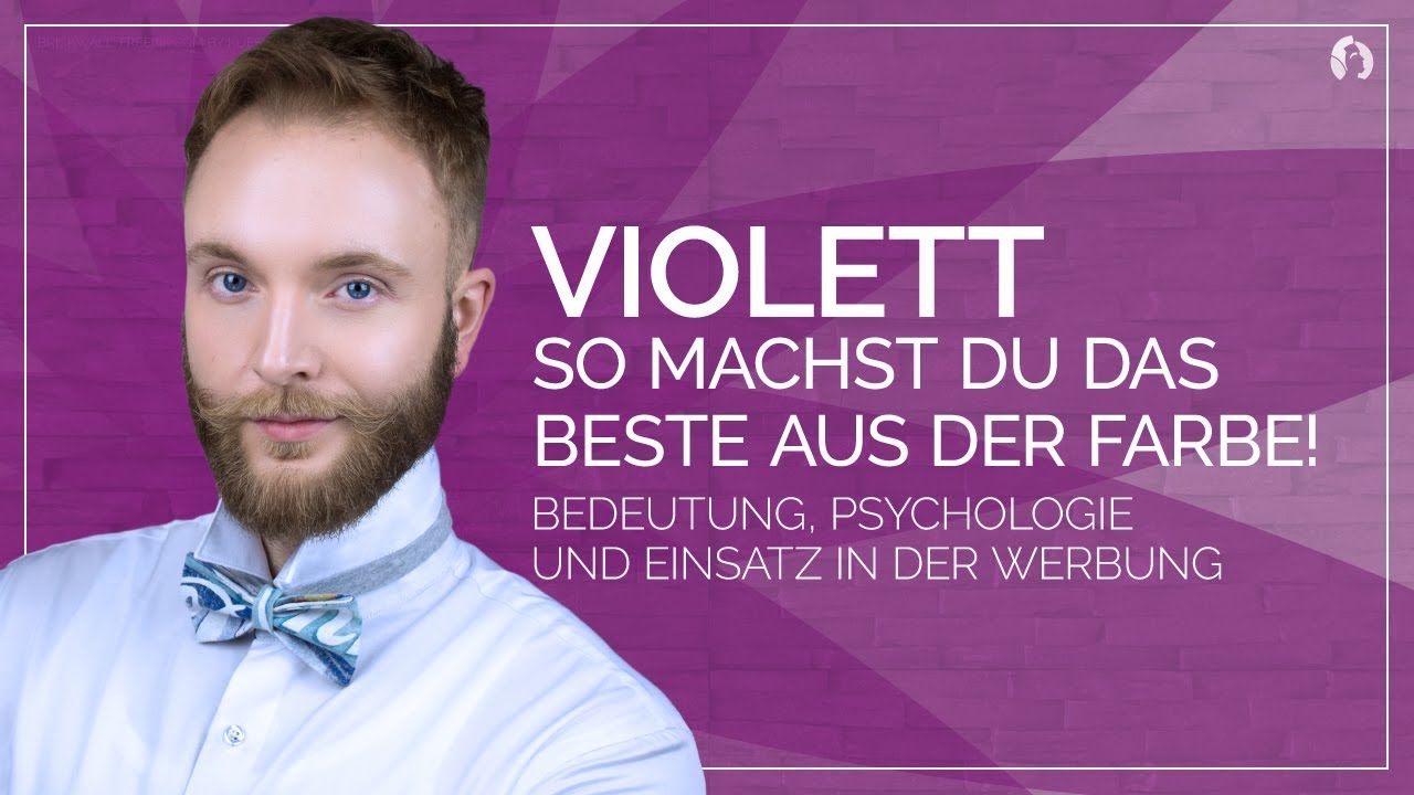 Violett - So machst du das beste aus der Farbe! - Nutzen für deine Werbung