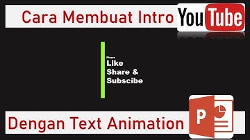 Cara membuat Intro Video Youtube dengan animasi text powerpoint (Part-2)