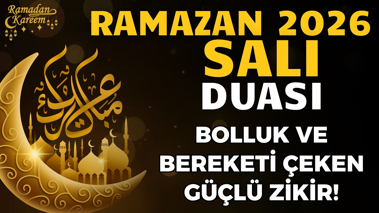 Ramazan 2026 Salı Duası 🌙 Rızık Kapılarını Anında Açan Gizli Dua!