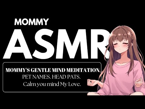 MOMMY'S GENTLE MIND MEDITATION 🩷 ASMR Roleplay for Deep Relaxation and ...