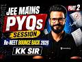 JEE Mains PYQs Session (Part-2) | Re-NEET Bounce Back | KK sir