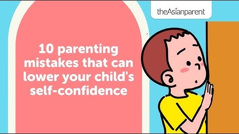 10 parenting mistakes that can lower your child