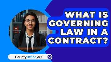 What Is Governing Law In A Contract? - CountyOffice.org