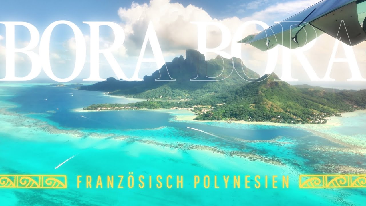 BORA BORA 🌺 VLOG #1 (FRANZÖSISCH POLYNESIEN) [DEUTSCH/GERMAN]