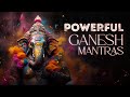 Extremely POWERFUL Ganesh Mantras \ Remove All Obstacles \ Mantras for Success &amp; New Beginnings