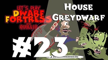 House Greydwarf: A Song of Dwarf and Beer - Dwarf Fortress - Part 23