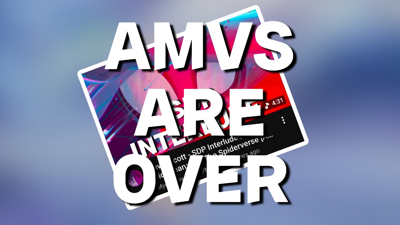 Why I'm done making AMVs