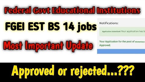 Check Your Application of FGEI | Application status approved or rejected? | FGEI EST BS 14 jobs