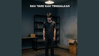 Aku Yang Kau Tinggalkan