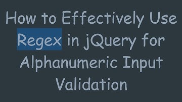 How to Effectively Use Regex in jQuery for Alphanumeric Input Validation