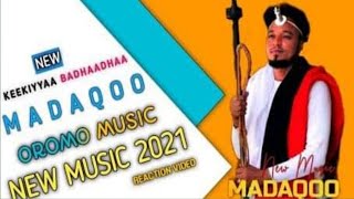 kekiya Badhadha #Madaqoo New Music Afaan Oromoo 2021