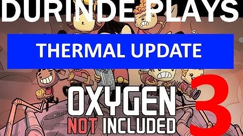 Oxygen Not Included - Thermal Update - Let