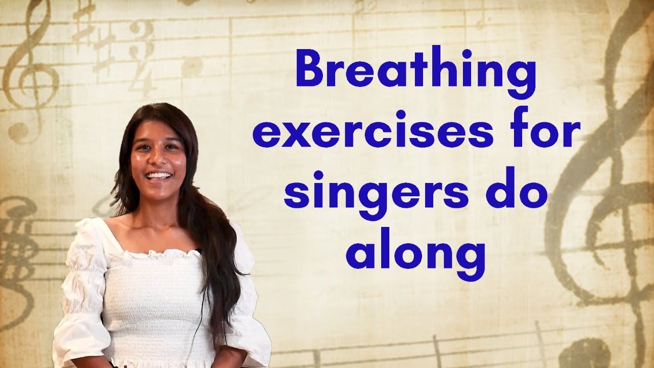 BREATHING EXERCISES FOR SINGER DO ALONG