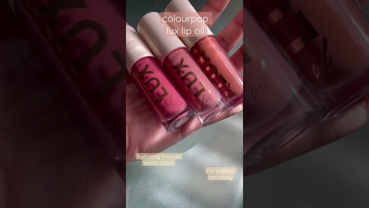 Colourpop Luxe Lip Oil Swatches