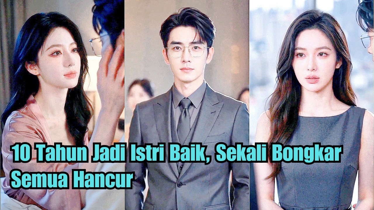 10tahun nikah dikhianati, dia pergi tegas, nikahi CEO cantik, mantan nangis minta kembali!260520snA2 poster