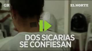 Confesiones de 2 sicarias | Monterrey