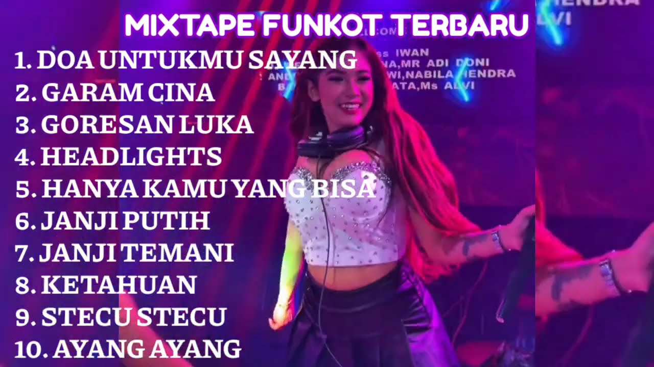 MIXTAPE FUNKOT TERBARU  || FUNKOT TERBARU || FUNKOT DOA UNTUKMU SAYANG X GARAM CINA