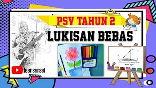 PENDIDIKAN SENI VISUAL TAHUN 2 (PPKI) -  LUKISAN BEBAS