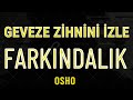 OSHO sesli kitap  - FARKINDALIK - Dengeli yaşamanın anahtarı