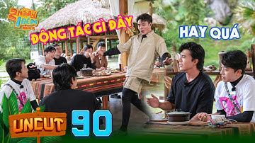 Uncut Tập 90: Dương Lâm diễn bằng cả tánh mạng, Steven Nguyễn hát chay cực hay | 2 Ngày 1 Đêm