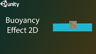 How To Make Buoyancy Effect in Unity 2D