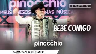 Maestro Pinocchio Feat - Rio Negro & Solimões - Bebe Comigo