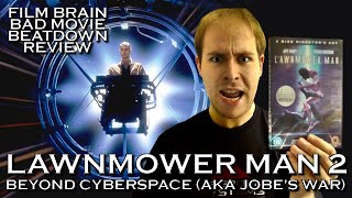 Bad Movie Beatdown: Lawnmower Man 2  Beyond Cyberspace (AKA Jobe's War) (REVIEW)