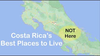 Best Places to LIVE IN COSTA RICA 2021 - Retiring in Costa Rica - Moving to Costa Rica - Do NOT Live