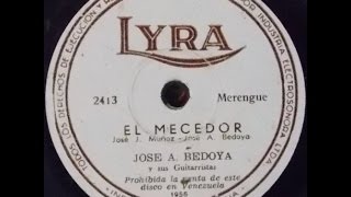 Video thumbnail of "Jose A. Bedoya - El Mecedor - © ℗ 1955"