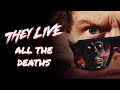 THEY LIVE: ALL THE DEATHS #horror #movie #review #video #subscribe