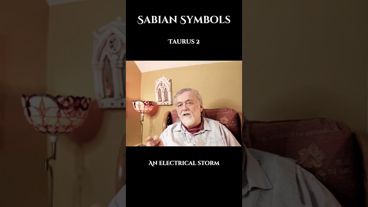 Sabian Symbols - Taurus 2 - An electrical storm
