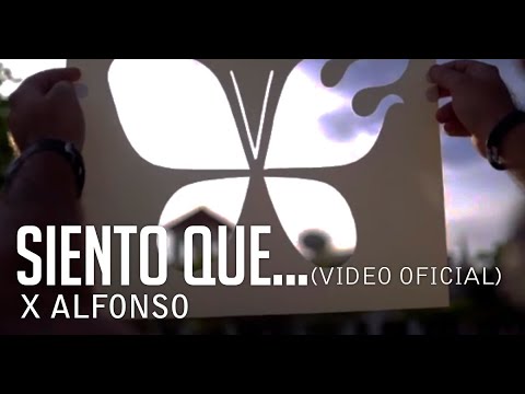 X Alfonso_Siento que...(Video Oficial)