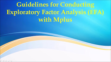 Guidelines for conducting EFA with Mplus