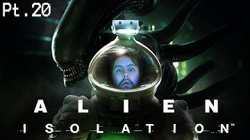 "FLAMETHROWER TIME!" | Alien Isolation Pt.20