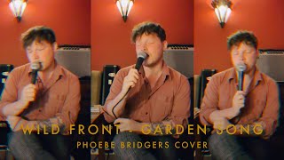 Video thumbnail of "Wild Front - Garden Song (Phoebe Bridgers Cover) #StayHome"