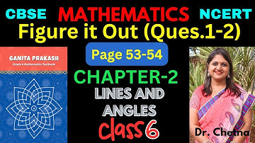 Class-6 Maths Chapter-2 Line And Angles 2.11 (Page 53-54) हिन्दी Explanation | Ganita Prakash