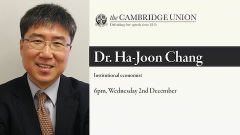 Dr Ha-Joon Chang | Cambridge Union
