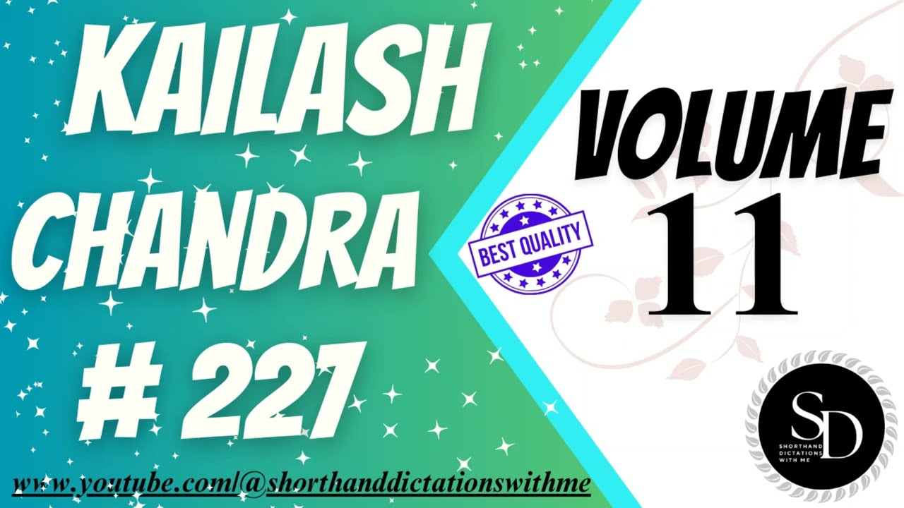#227 | 95 WPM | KAILASH CHANDRA | VOLUME 11 | SHORTHAND DICTATIONS WITH ME |