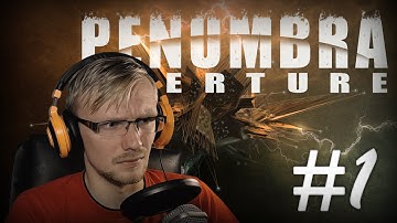 WHAT IS THAT NOISE?.. | Penumbra Overture // Part 1 | 2016