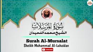 Surah Al-Mursalat | Sheikh Muhammad Al-Luhaidan