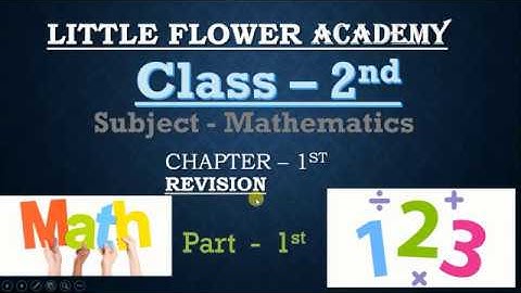 Chapter - 1 : Revision | Part -1 | Mathematics | Class - 2nd | LITTLE FLOWER ACADEMY